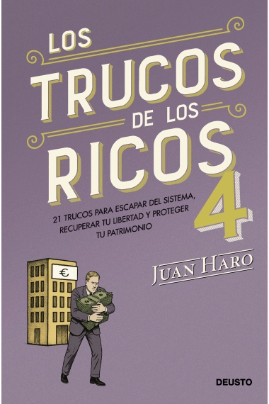 Coberta de Los trucos de los ricos 4. 21 trucos para escapar del sistema, recuperar tu libertad y proteger tu patrimonio — Juan Haro