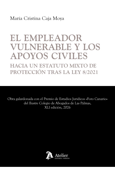 Coberta de Empleador vulnerable y los apoyos civiles. Hacia un estatuto mixto de protección tras la Ley 8/2021 — María Cristina Caja Moya