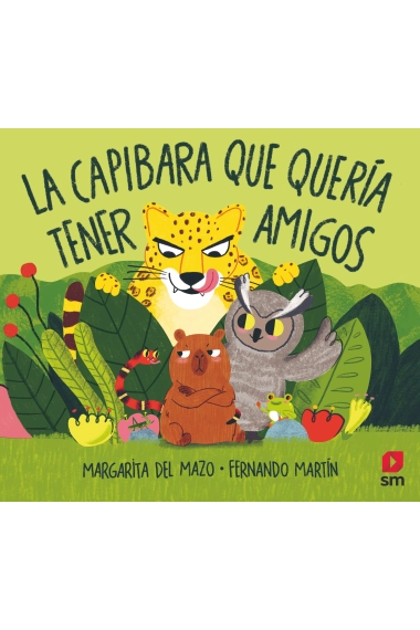 Coberta de La capibara que quería tener amigos — Margarita del Mazo