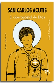 Cubierta de San Carlos Acutis. El ciberapóstol de Dios
