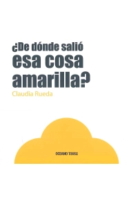 Cubierta de ¿ De dónde salió esa cosa amarilla?