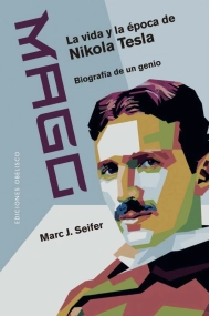 Cubierta de Mago - La vida y la época de Nikola Tesla