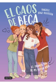 Coberta de El caos de Beca 1. El primer día de mi nueva vida