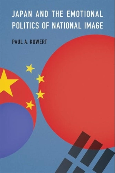 Coberta de Japan and the Emotional Politics of National Image — Paul A. Kowert