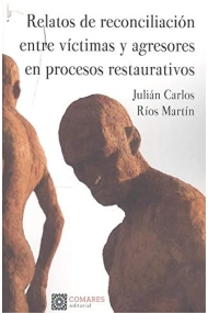 Coberta de Relatos de reconciliación entre víctimas y agresores en procesos restaurativos