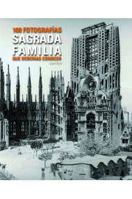 Cubierta de Sagrada Familia. 100 fotos que has de conèixer.