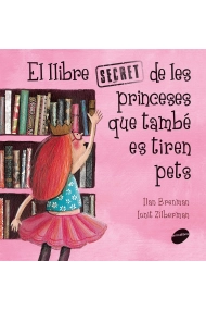 Cubierta de El llibre secret de les princeses que també es tiren pets