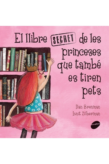 Cubierta de El llibre secret de les princeses que també es tiren pets — Ilan Brenman