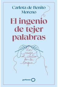 Cubierta de El ingenio de tejer palabras