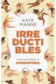 Coberta de Irreductibles. Cómo hacer frente a la gordofobia