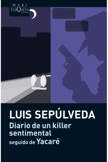 Cover von Diario de un killer sentimental seguido de Yacaré — Luis Sepúlveda
