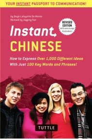 Cover von Instant Chinese: How to Express Over 1,000 Different Ideas with Just 100 Key Words and Phrases! (A Mandarin Chinese Phrasebook & Dictionary) (Instant Phrasebook Series) [Idioma Inglés]
