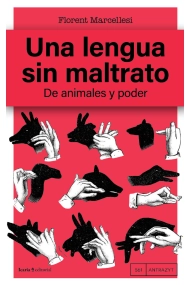 Cubierta de Una lengua sin maltrato: de animales y poder