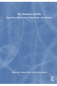 Cover of My Stammer and Me Supporting Children and Young People Who Stammer