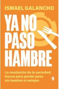 Cover von Ya no paso hambre. La revolución de la saciedad: trucos para perder peso sin hambre ni antojos