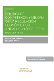 Cubierta de Política de competencia y mejora de la regulación económica en Andalucía (2008-2020). Balance y retos (Papel + e-book)