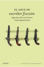 Cover of El arte de escribir ficción. Apuntes de escritores contemporáneos