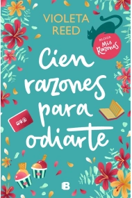 Cubierta de Cien razones para odiarte (Mis razones 1)