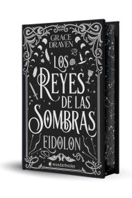 Cubierta de Los reyes de las sombras. Eidolon (edición especial limitada en tapa dura con cantos pintados). El best seller internacional de romantasy y monster romance que arrasa entre los lectores de todo el mundo
