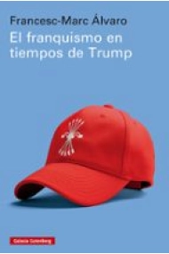 Cubierta de El franquismo en tiempos de Trump