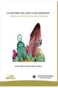 Cover von La Historia del Arte y sus enemigos. Estudios sobre Juan Antonio Ramírez