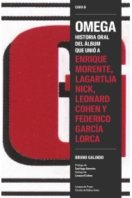 Cover von Omega. Historia oral del álbum que unió a Enrique Morente, Lagartija Nick, Leonard Cohen y Federico García Lorca