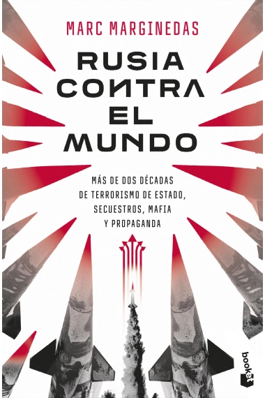 Cubierta de Rusia contra el mundo. Más de dos décadas de terrorismo de Estado, secuestros, mafia y propaganda — Marc Marginedas