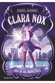 Coberta de Clara Nox 1. Ara hi ha monstres
