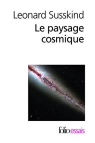 Cubierta de Le paysage cosmique notre univers en cacherait-il des millions d'autres ?