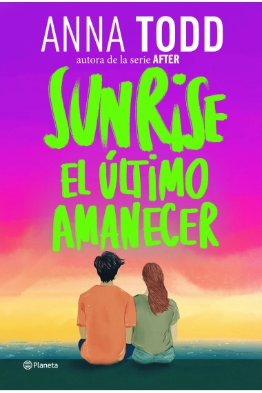 Cubierta de Sunrise. El último amanecer — Anna Todd