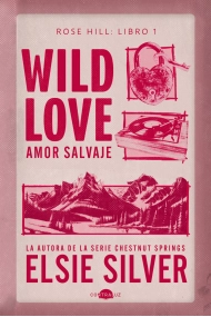 Cubierta de Wild Love: Amor salvaje. Rose Hill 1