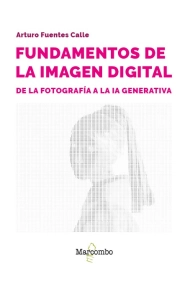 Cover of Fundamentos de la imagen digital: de la fotografía a la IA generativa