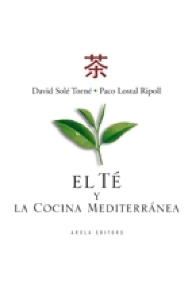 Cubierta de El té y la cocina mediterránea — David Solé i Torné y Paco Lostal Ripoll