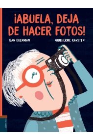 Cubierta de ¡Abuela, deja de hacer fotos!