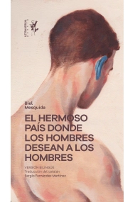 Cubierta de El hermoso país donde los hombres desean a los hombres