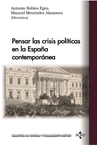 Cubierta de Pensar las crisis políticas en la España contemporánea