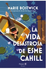 Cubierta de La vida desastrosa de Esme Cahill