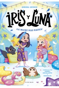 Cubierta de Iris y Luna: cuidadoras de cachorritos mágicos 5 - ¡La noche más mágica!