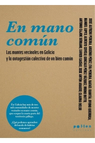 Coberta de En mano comuna. Los montes vecinales en Galicia y la autogestión colectiva de un bien común