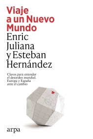 Coberta de Viaje a un Nuevo Mundo. Claves para entender el desorden mundial. Europa y España ante el cambio