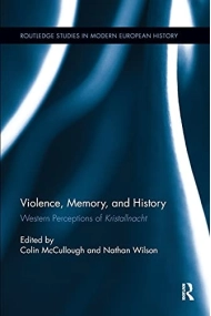 Coberta de Violence, Memory, and History Western Perceptions of Kristallnacht
