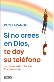 Cubierta de Si no crees en Dios, te doy su teléfono