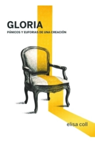 Cubierta de GLORIA. Pánicos y euforias de una creación