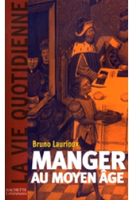 Cover of Manger au Moyen Âge : pratiques et discours alimentaires en Europe aux XIVe et XVe siècles