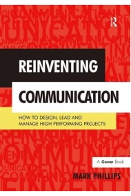 Cubierta de Reinventing Communication How to Design, Lead and Manage High Performing Projects