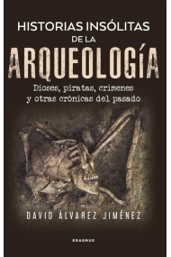 Coberta de Historias insólitas de la arqueología