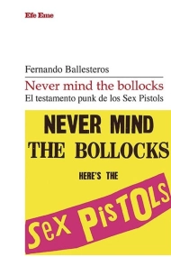 Cover von Never mind the bollocks. El testamento punk de los Sex Pistols