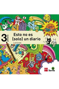 Cubierta de 3º E.P. LECTURAS: ESTO NO ES (SOLO) UN DIARIO SAVIA