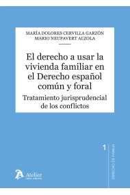 Cubierta de El derecho a usar la vivienda familiar en el Derecho español común y foral