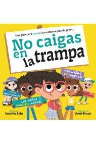 Cubierta de No caigas en la trampa. Una guía para romper con los estereotipos de género